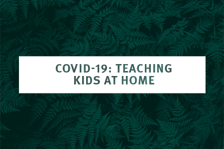 Image for COVID-19: TEACHING KIDS AT HOME