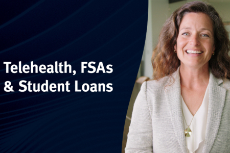 Image for Telehealth, FSAs, & Student Loans – Big Wins You Might Miss
